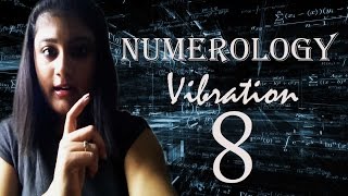 Numerology Number Vibration 8 [upl. by Alahcim]