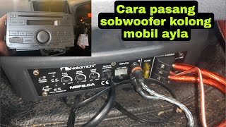 Cara pasang subwoofer kolong mobil ayla [upl. by Brasca400]