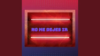 No me dejes ir [upl. by Jamison]