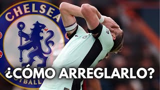 4 CLAVES PARA SOLUCIONAR EL DESASTRE DEL CHELSEA [upl. by Desma696]