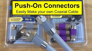 Pushon RG6 Coaxial Connectors  Easily make your own Coax Cable [upl. by Adnirod]