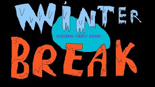 Winter Break Trailer 2 [upl. by Akcemat]