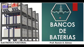 BANCOS DE BATERIAS ELECTRICAS CONFIGURACION CALCULO PRECAUCIONES [upl. by Cleaves]