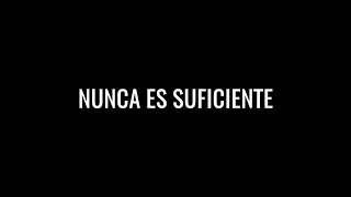 Nunca es suficiente lyric video  no oficial [upl. by Kirbie183]