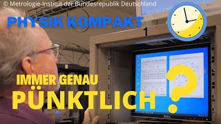 Physik Kompakt Atomuhr Braunschweig  Highlights der Physik [upl. by Niatsirk786]