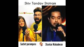 Shiv tandav Sachet and Parampara VS Shankar Mahadevan  shivtandavstotram sachetparampara [upl. by Nerej989]