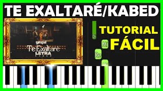 Como Tocar Te Exaltaré  KabedLetra Y Acordes Piano GuitarraTutorial [upl. by Lleze]