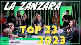 La Zanzara 2023  il quotBest Ofquot Top 23 [upl. by Anitsenre]