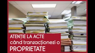 Fii atent la acte când tranzacționezi o proprietate  CASEBUNERO [upl. by Wunder]