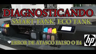 hp Smart tank EcoTank 515 519 530 Error e4 o atasco de papel Diagnosticando [upl. by Bicknell]