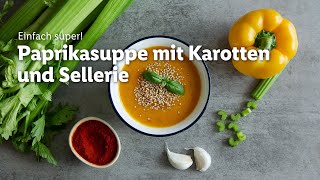 Paprikasuppe mit Karotten und Sellerie  Fruchtig amp würzig [upl. by Gudrin115]