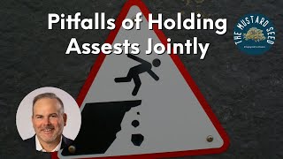 Pitfalls of Holding Assets Jointly [upl. by Daza]