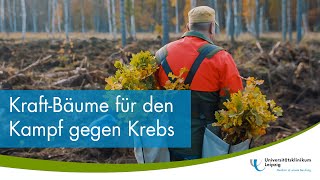 KraftBäume für den Kampf gegen Krebs [upl. by Westney]