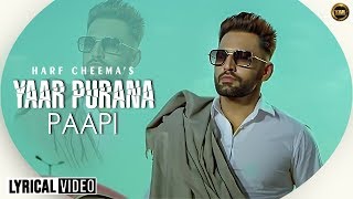 Yaar Puranan Papi Ae  Harf Cheema  Yaar Anmulle Records  Latest Punjabi Song 2020 [upl. by Bern]