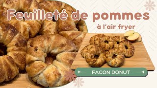 Feuilleté de pommes « façon Donut » à l’air fryer [upl. by Ramak]