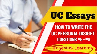 How to Write UC Personal Insight Questions Prompts 5 6 7 and 8 Tutorial [upl. by Georgie]