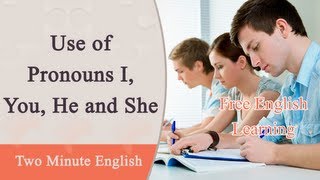 Use of Pronouns I You He and She  Learn How to Use the Pronouns  English Grammar Lessons [upl. by Compton]