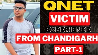 Episode 1  Gaurav se लूटे 15 Lakhs Chandigarh uplines ne  QnetQi business experience [upl. by Eitsyrk]