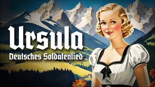 Ursula • Deutsches Soldatenlied Liedtext [upl. by Senecal]