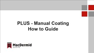 PLUS Manual Coating MacDermid Autotype  How to Guide [upl. by Noryb268]