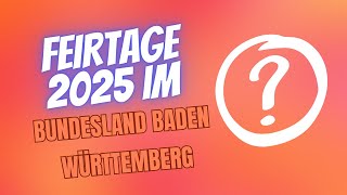 Feiertage 2025 im Bundesland Baden Württemberg [upl. by Jodee]