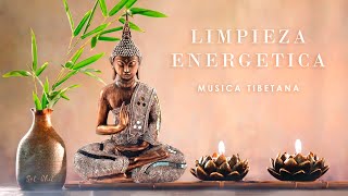 LIMPIEZA ENERGÉTICA • Música Tibetana para Eliminar Energías Negativas • PURIFICA tu HOGAR [upl. by Eniroc]