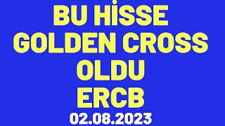 HİSSE GOLDEN CROSS OLDU ERCB HİSSE HABER BORSA ERCİYAS ÇELİK BORU HİSSE YORUM  ERCB hisse analiz [upl. by Jarrid]