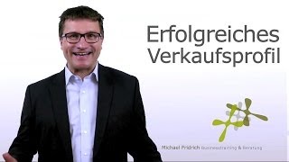 Anforderungsprofil eines erfolgreichen Verkäufers I Vertriebstrainer Michael Fridrich [upl. by Erreid464]