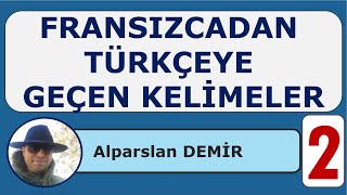 FRANSIZCADAN TÜRKÇEYE GEÇEN KELİMELER 2 [upl. by Sucram]