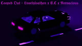 Cooped Out  Lovelyloathen Nervacious EC Prodgloomyy808 [upl. by Ehud194]