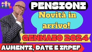 PENSIONI GENNAIO Novità IN ARRIVO A PARTIRE DAL 2024 ANTEPRIMA [upl. by Vikky138]