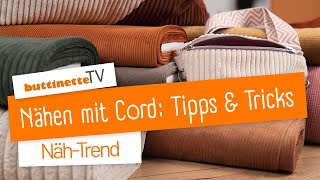 NähTrend Cord Infos und Tipps zur Verarbeitung  buttinette TV DIY [upl. by Lauer666]