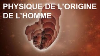 Planète Conférences  Physique de lorigine de lhomme [upl. by Onirotciv]