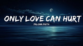 Paloma Faith  Only Love Can Hurt Like This Lyrics  lyrics Zee Music [upl. by Noswad]