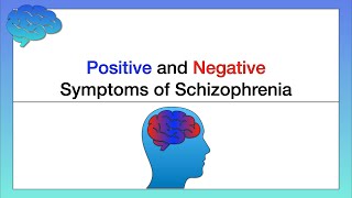 Positive and Negative Symptoms of Schizophrenia [upl. by Derf261]