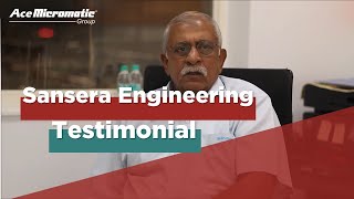 Customer Testimonial  Sansera Engineering Ltd [upl. by Enimajneb]