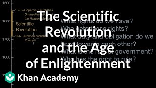 The Scientific Revolution and the Age of Enlightenment  World History  Khan Academy [upl. by Eybba]