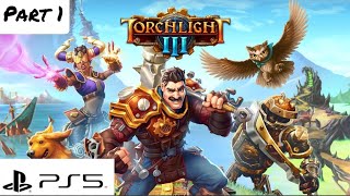 Torchlight III Gameplay Part 1 PS5 [upl. by Hpotsirhc]