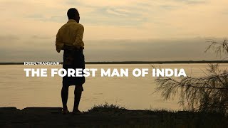 THE FOREST MAN OF INDIA [upl. by Calhoun]