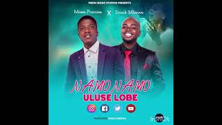 NAMONAMO ULUSE LOBE Official AdioMoses Promise ft Enock Mbewe Zambian music 2023 [upl. by Gare]