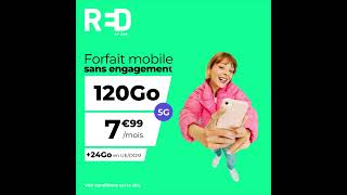 RED by SFR  Forfait Mobile sans engagement 120Go 5G à 799euros par mois [upl. by Thayer]