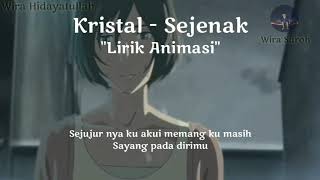 KRISTAL  SEJENAK  Video Lirik Animasi Cover [upl. by Nesaj238]