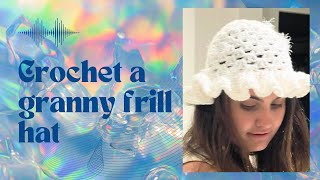 Crochet a unique granny frill bucket hat with a bit of glitz and glamour  Quick easy pattern [upl. by Doreen168]