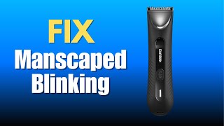 Why is My Manscaped Blinking  Troubleshooting Guide [upl. by Andree]