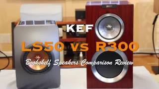 KEF LS50 vs R300 Comparison Review [upl. by Flanagan343]