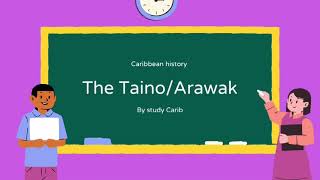 The indigenous people of the Caribbean the TainoArawak [upl. by Anorahs669]