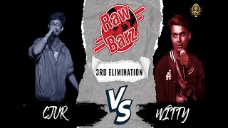 RawBarz Rinc Battle  CJUR VS WITTY  3rd Elimination Round [upl. by Divadnahtanoj]