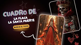 Cuadro De La Flaca La Santa Muerte  8 [upl. by Loralie978]