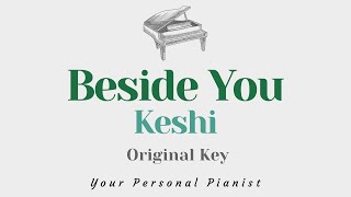 Beside You  Keshi Piano Karaoke  Instrumental Cover with Lyrics [upl. by Sussna]