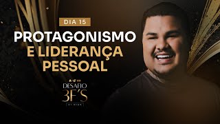 15º DIA DO DESAFIO 3Fs  PROTAGONISMO E LIDERANÇA PESSOAL  EMANUEL SANTOS [upl. by Warton]